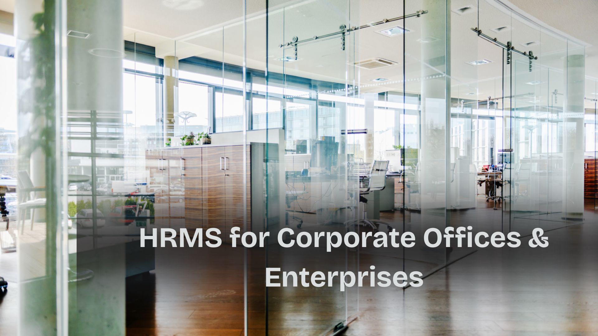 Transform Your Workplace with HRMS for Corporate Offices & Enterprises